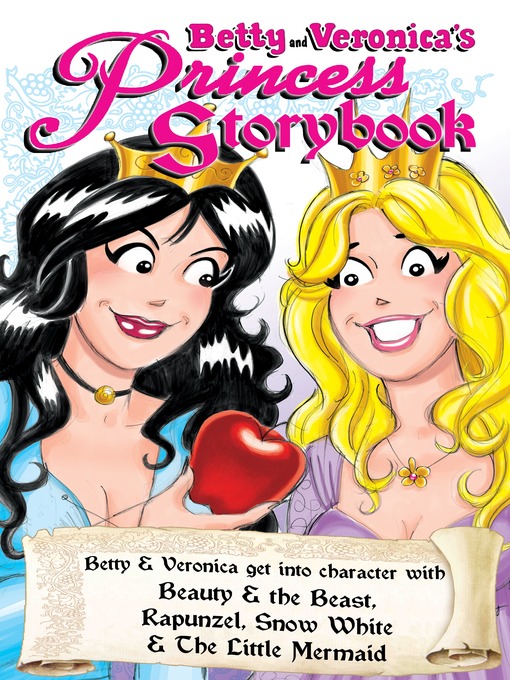 Title details for Betty & Veronica's Princess Storybook by Dan Parent - Available